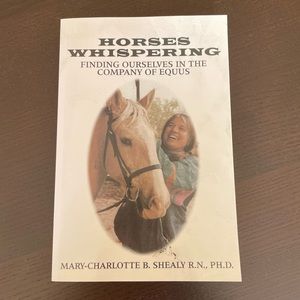 “Horses Whispering: Finding Ourselves in the Company of Equus” Paperback Book